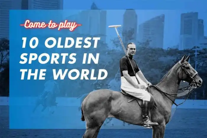 The 10 Oldest Sports in the World: History and Evolution - Come To Play