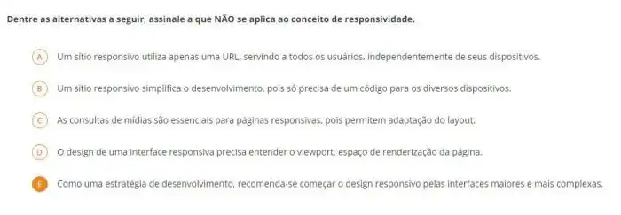 Dentre as alternativas a seguir, assinale a que NÃO se aplica ao ... Qual Das Alternativas A Seguir Apresenta Uma Igualdade Verdadeira?