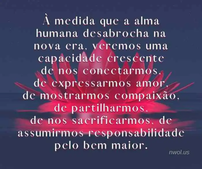 “Nossas almas são a mesma, a dele e a minha, sejam feitas do que for ... De Algum Modo Minha Alma Conhecia A Sua Alma Antes Que Tivéssemos Tido A Chance De Nos Encontrar
