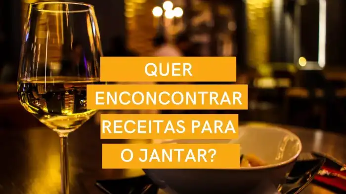Quer encontrar receitas para o jantar? Veja esses pratos! Dicas De Jantar