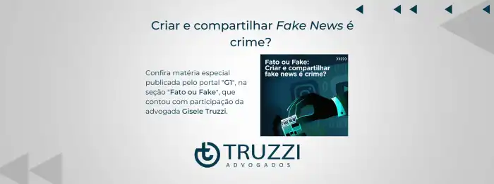 Criar e compartilhar Fake News é crime? [G1] - Gisele Truzzi