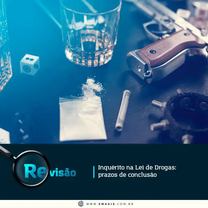 Inquérito na Lei de Drogas: prazos de conclusão - Revisão - Área ... Inquérito na Lei de Drogas: prazos de conclusão - Revisão - Área ...