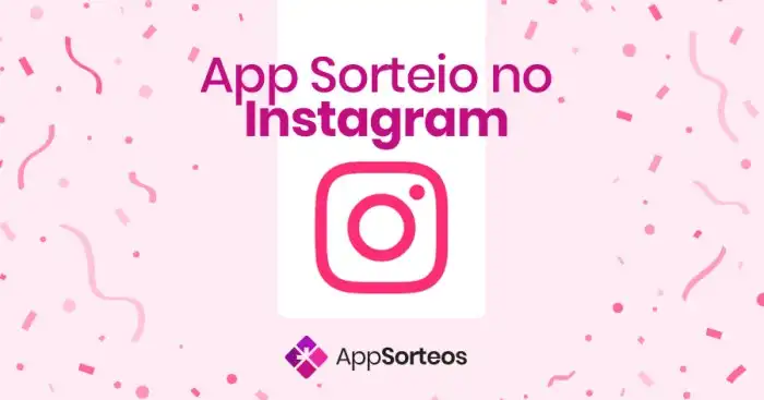 Sorteio Instagram: Como Fazer e 4 Ferramentas Para Usar Sorteio Instagram: Como Fazer e 4 Ferramentas Para Usar