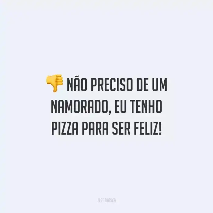 35 frases de pizza para quem é apaixonado por essa maravilha 35 frases de pizza para quem é apaixonado por essa maravilha