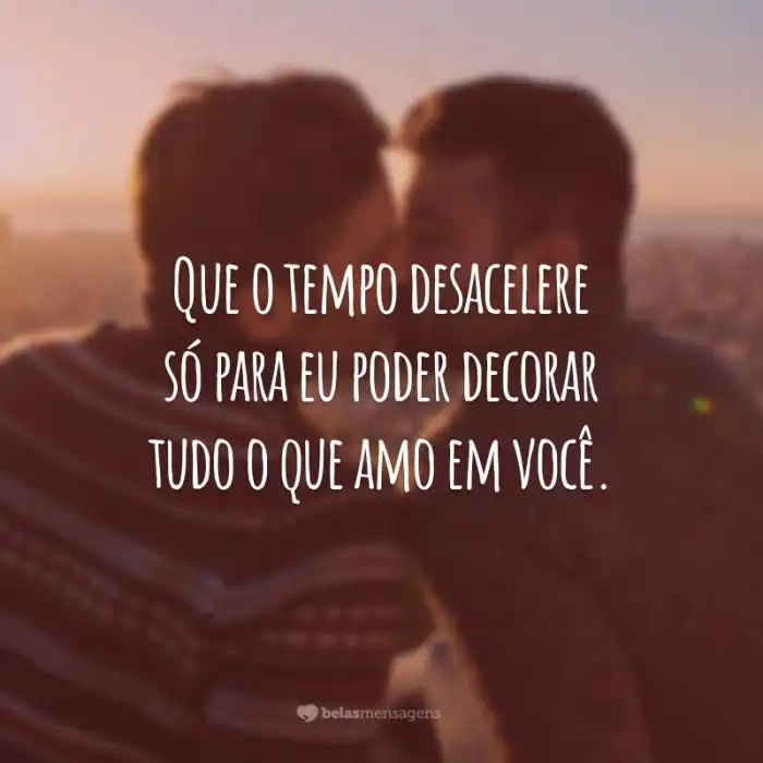 100 frases para namorado que o farão feliz com tanto amor Meu Amor Levei Tanto Tempo Pra Te Encontrar