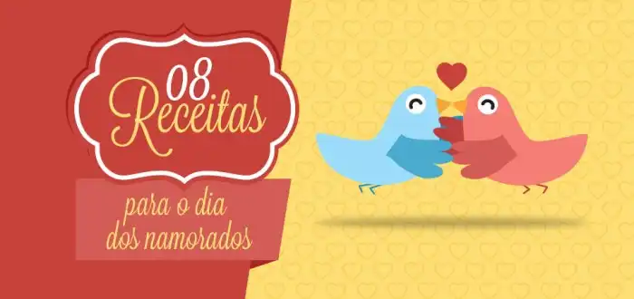 8 receitas para o Dia dos Namorados - Mixidão 8 receitas para o Dia dos Namorados - Mixidão