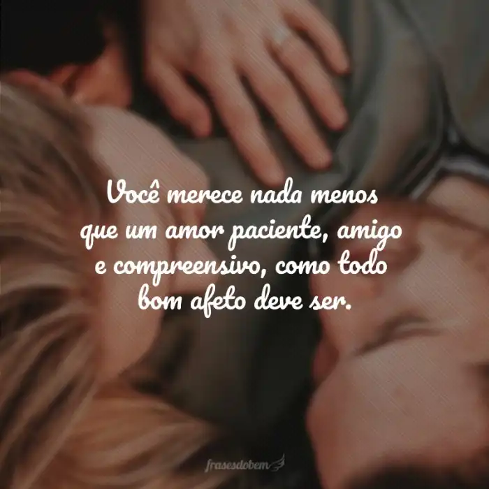 30 frases de o amor é paciente para recebê-lo com fé e serenidade Amor É Paciente