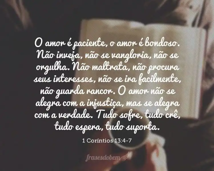 O Amor É Paciente O Amor É Bondoso. Não Inveja Não Se Vangloria Não Se Orgulha